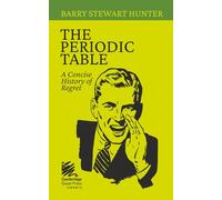 The Periodic Table: A Concise History of Regret (Cambridge Queer Press Shorts)