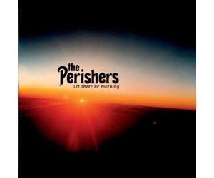 The Perishers - LET THERE BE MORNING (CD+DVD DELUXE EDITION)