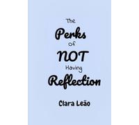 The Perks of Not Having Reflection