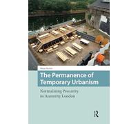 La permanencia del urbanismo temporal: normalizando la precariedad en el Londres de austeridad