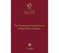 The Permanent Constitution of the State of Qatar: Second Edition 2024