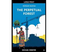 The Perpetual Forest: Wangari Maathai