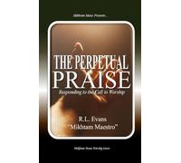 The Perpetual Praise: Responding to the Call to Worship: 2 (Mikhtam Music Worship)