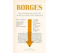 Jorge Luis Borges – The Perpetual Race of Achilles and the Tortoise – Penguin Great Ideas