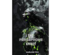 The Persephone Effect: A Dark Why-Choose Omegaverse Hades & Persephone Retelling
