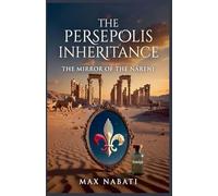 The Persepolis Inheritance: The Mirror of the N¿renj: 1