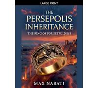 The Persepolis Inheritance: The Ring of Forgetfulness: 2