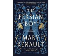 The Persian Boy: A Novel of Alexander the Great (Virago Modern Classics)