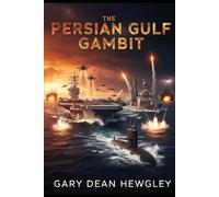 The Persian Gulf Gambit (Carrier Adventure)