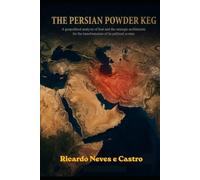 THE PERSIAN POWDER KEG: A Geopolitical Analysis of Iran and the Strategic Architecture for the Transformation of Its Political System