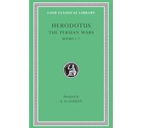 The Persian Wars, Volume III: Books 5-7 (Loeb Classical Library)