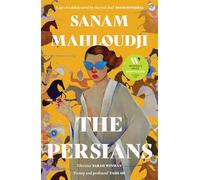The Persians: SHORTLISTED FOR THE WOMEN’S PRIZE FOR FICTION 2025