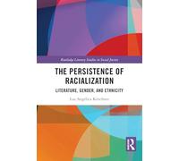 La persistencia de la racialización – Literatura, género y etnicidad