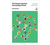 The Person-Centred Counselling Primer: A Steps in Counselling Supplement: No. 1