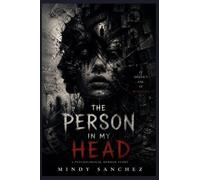 The Person in My Head: A Psychological Horror Story