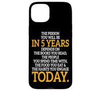 The Person You Will Be In 5 Years Empresario Motivación Carcasa para iPhone 15 Plus