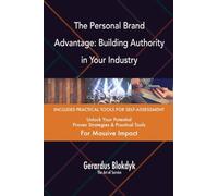The Personal Brand Advantage: Building Authority in Your Industry