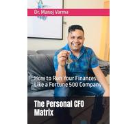 The Personal CFO Matrix: How to Run Your Finances Like a Fortune 500 Company