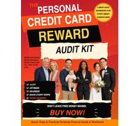 The Personal Credit Card Rewards Audit Kit: Find the Cash Back and Travel Value You and Your Family Are Leaving on the Table: A Plain-English Guide & ... Spending Profiles (Senior Money Navigator)