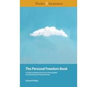 The Personal Freedom Book: A Guide to Breaking Free from Limiting Beliefs and Unlocking Your Personal Power (The Live Free Series)
