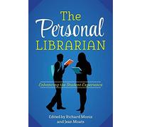 The Personal Librarian: Enhancing the Student Experience