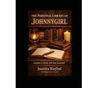 THE PERSONAL LIBRARY OF JOHNNYGIRL
