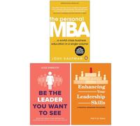 The Personal MBA, Be the Leader You Want to See & Enhancing Your Leadership Skills 3 Books Collection Set