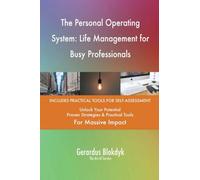 The Personal Operating System: Life Management for Busy Professionals