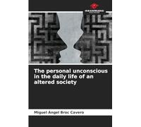 The personal unconscious in the daily life of an altered society
