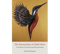 The Personalism of Edith Stein: A Synthesis of Thomism and Phenomenology: 2 (Studies in the Carmelite Tradition)