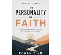 The Personality of Faith: How Your Personality Shapes Your Spiritual Life (The Personality of Faith Series)
