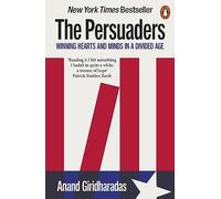 The Persuaders: Winning Hearts and Minds in a Divided Age
