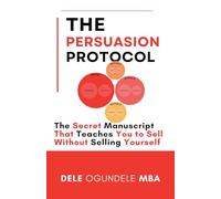 The Persuasion Protocol: 1 (The Prompt Vault)