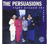 The Persuasions - Right Around the Corner