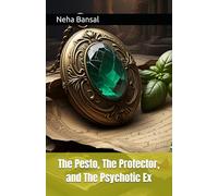 The Pesto, The Protector, and The Psychotic Ex: Ancient treasure, a scorned lover, and a botanist