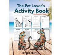 The Pet Lover's Activity Book: For Teens and Adults (Peaceful Pet Coloring and Activity Book Series)
