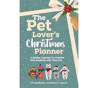 The Pet Lover's Christmas Planner: A Holiday Organizer for Families Who Celebrate with their Pets