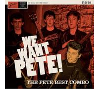 THE PETE BEST COMBO - WE WANT PETE -LP [Vinilo]