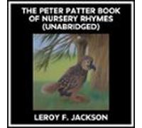The Peter Patter Book Of Nursery Rhymes (unabridged) (audiolibro)
