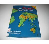 The Peters World Atlas: The Earth in Its True Proportion