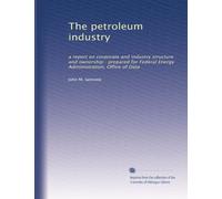 The petroleum industry: a report on corporate and industry structure and ownership : prepared for Federal Energy Administration, Office of Data: Volume 2
