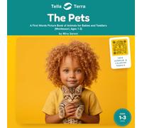 The Pets: A First Words Picture Book of Animals for Babies & Toddlers (Montessori, Ages 1-3) (Tella Terra Toddler)