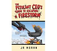 The Petulant CEO's Guide to Escaping a Firestorm