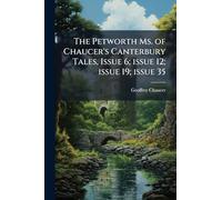 The Petworth Ms. of Chaucer's Canterbury Tales, Issue 6; issue 12; issue 19; issue 35