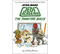 The Phantom Bully (Jedi academy, 3)