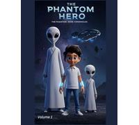 The Phantom Hero - Volume I: The Phantom Hero Chronicles