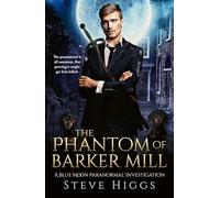 The Phantom of Barker Mill: 2 (Blue Moon Investigations)