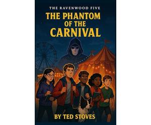 The Phantom of the Carnival: The Ravenwood Five