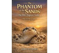The Phantom of the Sands: The Elite Hognose Snake: A Quiet Sovereign of Defense, Mystery, and Beauty