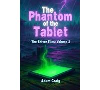 The Phantom of the Tablet (The Shiver Files)
